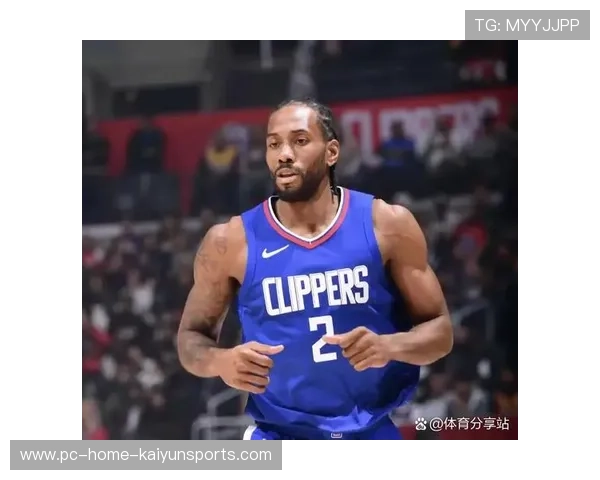 伦纳德外线稳稳命中,快船用防守换来胜果 伦纳德外线稳稳命中,快船用防守换来胜果